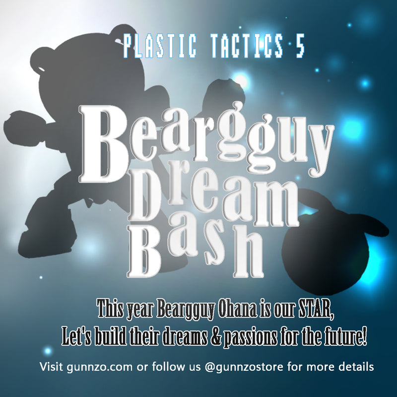 PLASTIC TACTICS 5 BEARGGUY DREAM BASH -  Entry fee