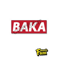 Fantastic Fam Vinyl Sticker - BAKA Red